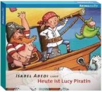 Produktbild Isabel Abedi Heute ist Lucy Piratin