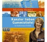 Produktbild Marietta Slomka Kanzler lieben Gummistiefel. So funktioniert Politik