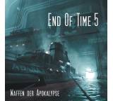End of Time 5. Waffen der Apokalypse