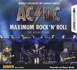 AC/DC Maximum Rock'N'Roll. Die Audiostory
