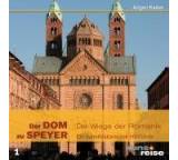 Der Dom zu Speyer. Die Wiege der Romanik