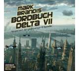 Mark Brandis. Bordbuch Delta VII / Verrat auf der Venus