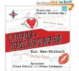 Liebeserklärungen. Ein Sex-Hörbuch