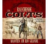 Rauchende Colts. Kojoten am Rio Grande (1)