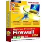 Virenscanner im Test: Maximum Protection Firewall 2006 von Data Becker, Testberichte.de-Note: 2.3 Gut