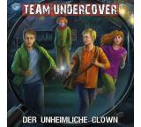Team Undercover. Der unheimliche Clown (6)