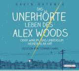 Das unerhörte Leben des Alex Woods