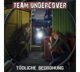 Team Undercover. Tödliche Bedrohung (9)