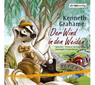 Produktbild Kenneth Grahame Der Wind in den Weiden (gelesen von Thomas Nicolai)