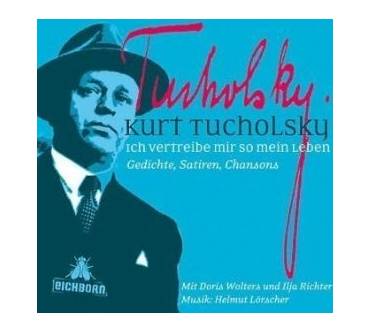 Produktbild Kurt Tucholsky Ich vertreibe mir so mein Leben