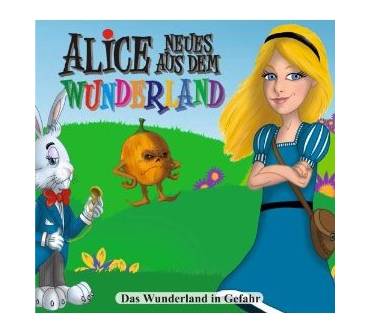 Produktbild Dennis Rohling / Michael Eickhorst Alice. Neues aus dem Wunderland. Das Wunderland in Gefahr