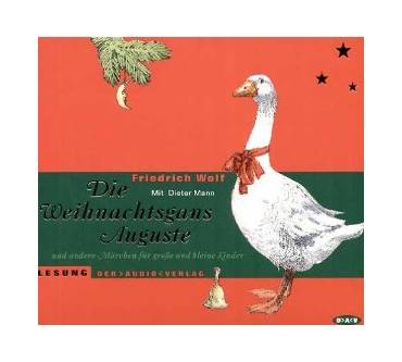 Produktbild Friedrich Wolf Die Weihnachtsgans Auguste und andere Märchen für große und kleine Kinder