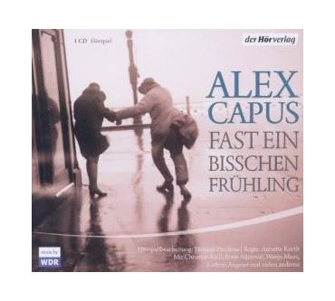 Produktbild Alex Capus / Helmut Peschina Fast ein bisschen Frühling