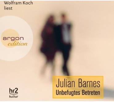 Produktbild Julian Barnes Unbefugtes Betreten