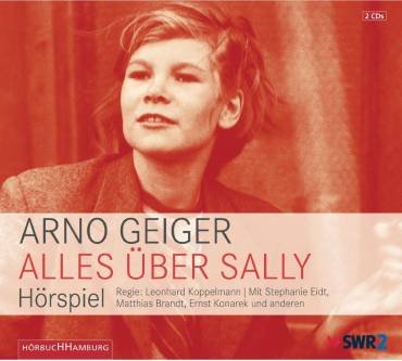 Produktbild Arno Geiger Alles über Sally. Hörspiel