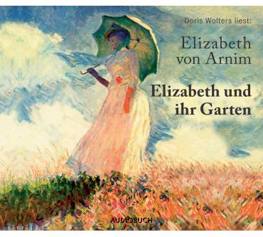 Produktbild Elizabeth von Arnim Elizabeth und ihr Garten